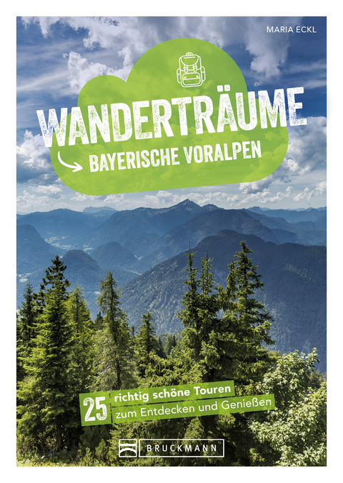 Wandertr&auml;ume Bayerische Voralpen - Maria Eckl