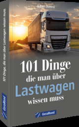 101 Dinge, die man &uuml;ber Lastwagen wissen muss - Robert Domina