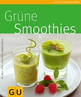 Gr&uuml;ne Smoothies - Dr. Christian Guth, Burkhard Hickisch, Martina Dobrovicova