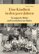 Eine Kindheit in den 50er-Jahren - G&uuml;nter Neidinger