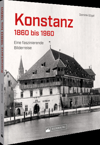 Konstanz 1860 bis 1960