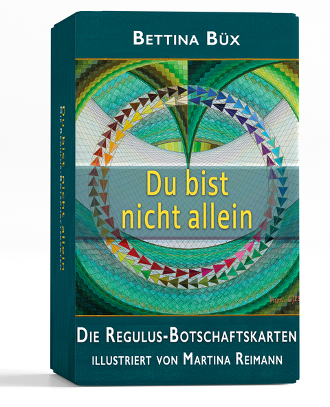 Du bist nicht allein - Die Regulus-Botschaftskarten - Bettina B&uuml;x