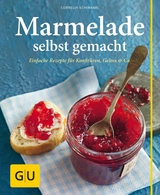 Marmelade selbst gemacht - Cornelia Schinharl