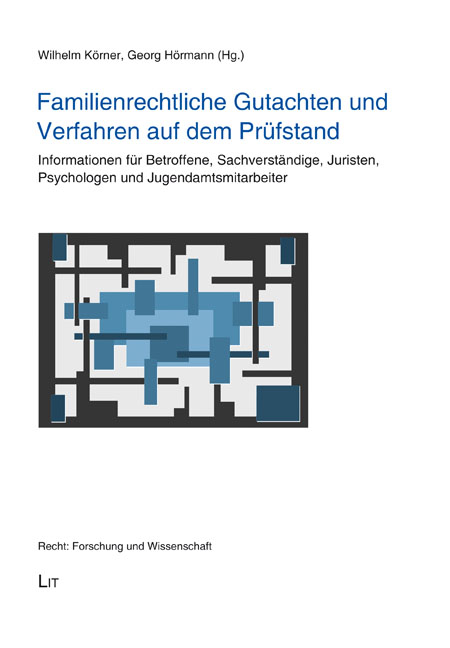 Familienrechtliche Gutachten und Verfahren auf dem Pr&uuml;fstand - K&ouml;rner Wilhelm