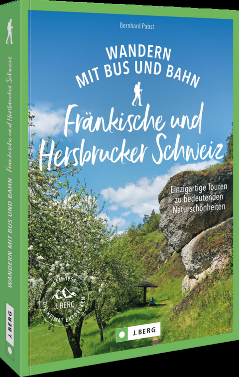 Wandern mit Bus und Bahn Fr&auml;nkische und Hersbrucker Schweiz - Bernhard Pabst