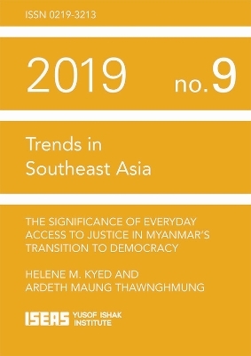 The Significance of Everyday Access to Justice in Myanmar&rsquo;s Transition to Democracy - 