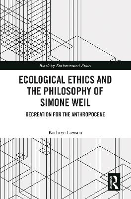 Ecological Ethics and the Philosophy of Simone Weil