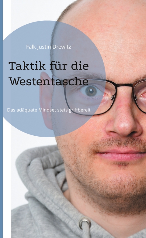 Taktik f&uuml;r die Westentasche - Falk Justin Drewitz