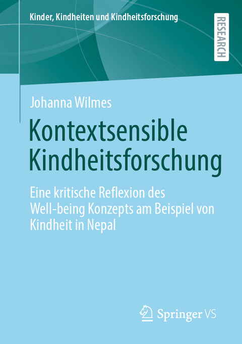 Kontextsensible Kindheitsforschung - Johanna Wilmes