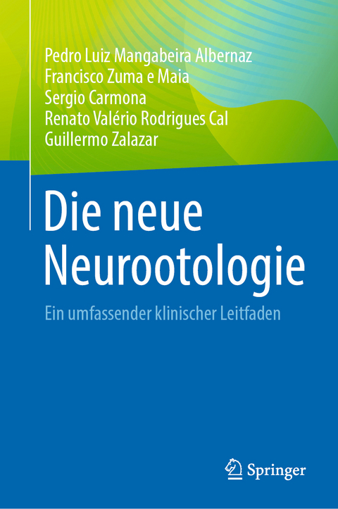 Die neue Neurootologie - Pedro Luiz Mangabeira Albernaz, Francisco Zuma e Maia, Sergio Carmona