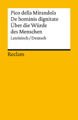De hominis dignitate / &Uuml;ber die W&uuml;rde des Menschen - Giovanni Pico della Mirandola
