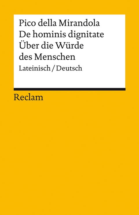 De hominis dignitate / &Uuml;ber die W&uuml;rde des Menschen - Giovanni Pico della Mirandola