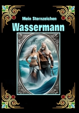 Wassermann. mein Sternzeichen - Andreas K&uuml;hnemann