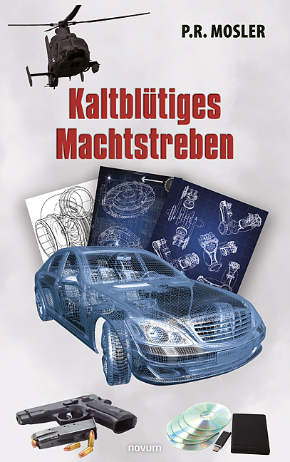 Kaltbl&uuml;tiges Machtstreben - P. R. Mosler