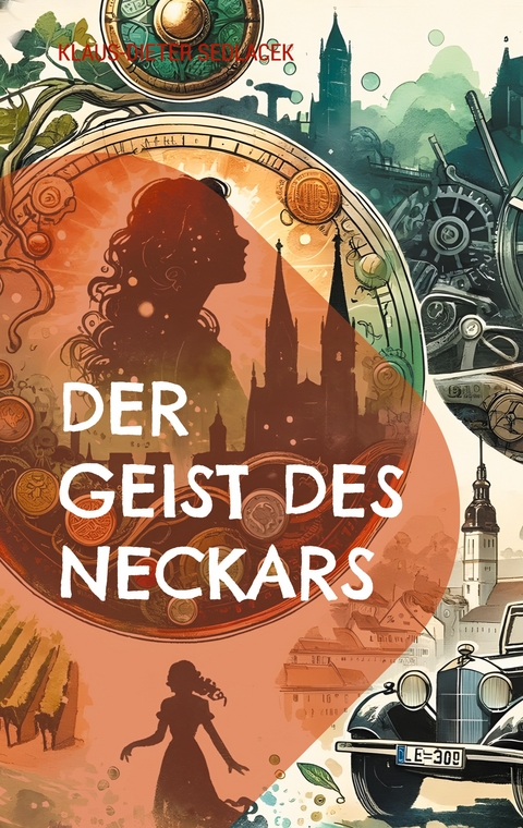 Der Geist des Neckars - Klaus-Dieter Sedlacek