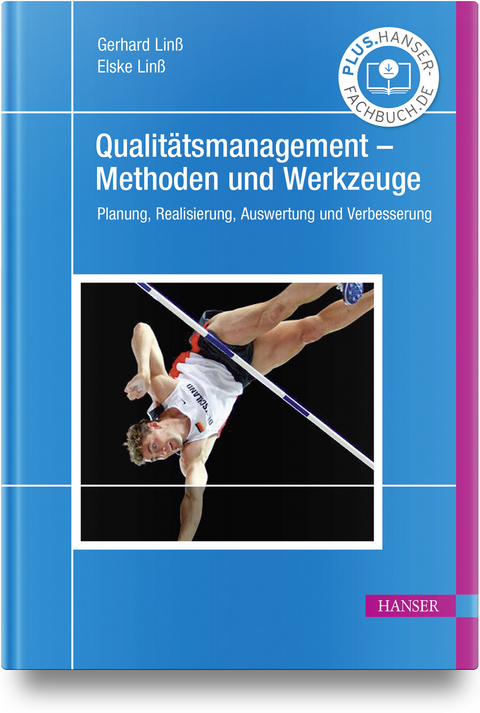 Qualit&auml;tsmanagement &ndash; Methoden und Werkzeuge - Gerhard Lin&szlig;, Elske Lin&szlig;