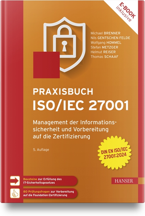 Praxisbuch ISO/IEC 27001 - Michael Brenner, Nils gentschen Felde, Wolfgang Hommel, Stefan Metzger, Helmut Reiser, Thomas Schaaf