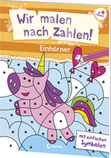 Wir malen nach Zahlen! - Einh&ouml;rner