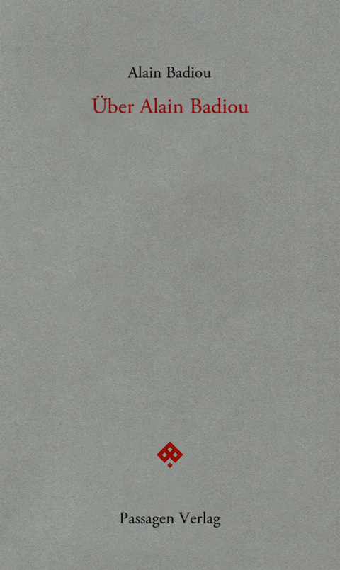 &Uuml;ber Alain Badiou - Alain Badiou