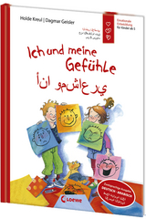 Ich und meine Gef&uuml;hle - Deutsch - Arabisch (Starke Kinder - gl&uuml;ckliche Eltern) - Holde Kreul