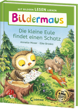 Bildermaus - Die kleine Eule findet einen Schatz - Annette Moser