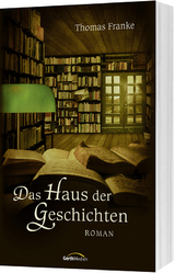 Das Haus der Geschichten - Thomas Franke