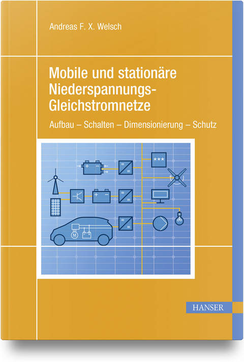 Mobile und station&auml;re Niederspannungs-Gleichstromnetze - Andreas F. X. Welsch