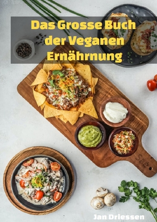 Das große Buch: DER VEGANEN ERNÄHRUNG