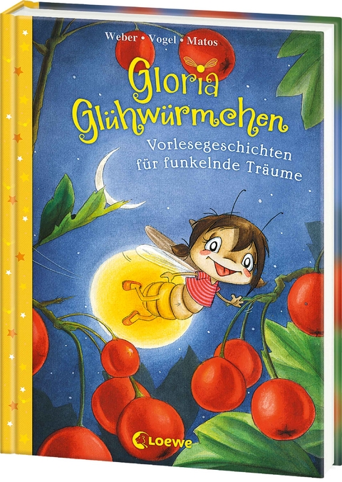 Gloria Gl&uuml;hw&uuml;rmchen (Band 5) - Vorlesegeschichten f&uuml;r funkelnde Tr&auml;ume - Susanne Weber, Kirsten Vogel