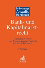 Münchener Anwaltshandbuch Bank- und Kapitalmarktrecht - Karper, Ines; Fandrich, Andreas; Edelmann, Hervé