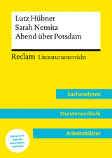 Lutz Hübner / Sarah Nemitz: Abend über Potsdam (Lehrerband) | Mit Downloadpaket (Unterrichtsmaterialien) -  Holger Bäuerle, Lutz Hübner, Sarah Nemitz