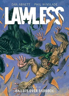 Lawless Book Five: Ballots Over Badrock - Dan Abnett