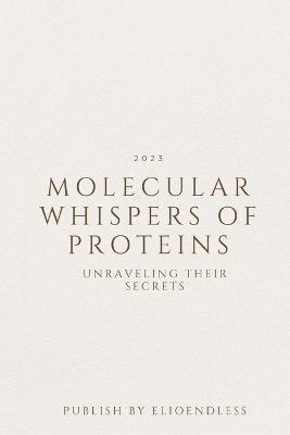 Molecular Whispers of Proteins