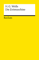 Die Zeitmaschine -  H. G. Wells