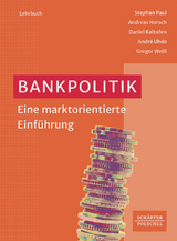 Bankpolitik - Stephan Paul, Andreas Horsch, Daniel Kaltofen, Andr&eacute; Uhde, Gregor Wei&szlig;