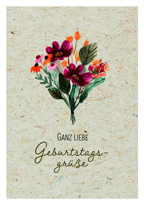 Ganz liebe Geburtstagsgrüße