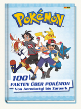 Pok&eacute;mon: 100 Fakten &uuml;ber Pok&eacute;mon - von Aerodactyl bis Zoroark -  Pok&eacute;mon,  Panini