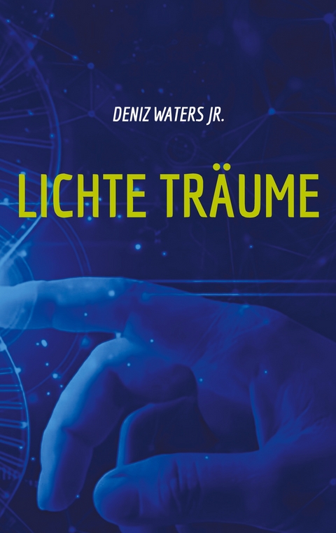 Lichte Träume - Deniz Waters jr.