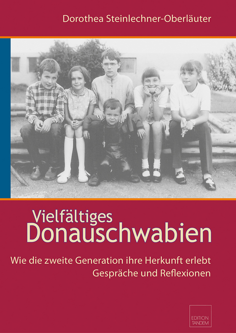 Vielf&auml;ltiges Donauschwabien - Dorothea Steinlechner-Oberl&auml;uter
