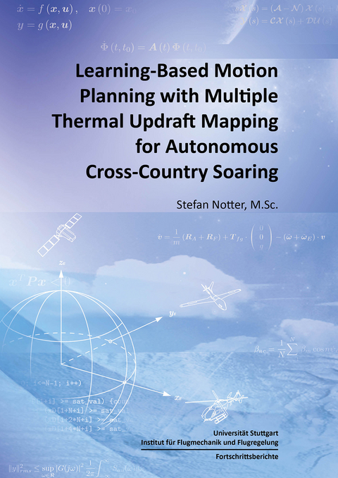 Learning-Based Motion Planning with Multiple Thermal Updraft Mapping for Autonomous Cross-Country Soaring - Stefan Notter