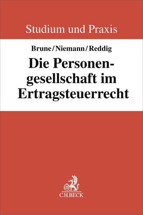 Die Personengesellschaft im Ertragsteuerrecht - Alfons Brune, Claus Niemann, Jens Reddig