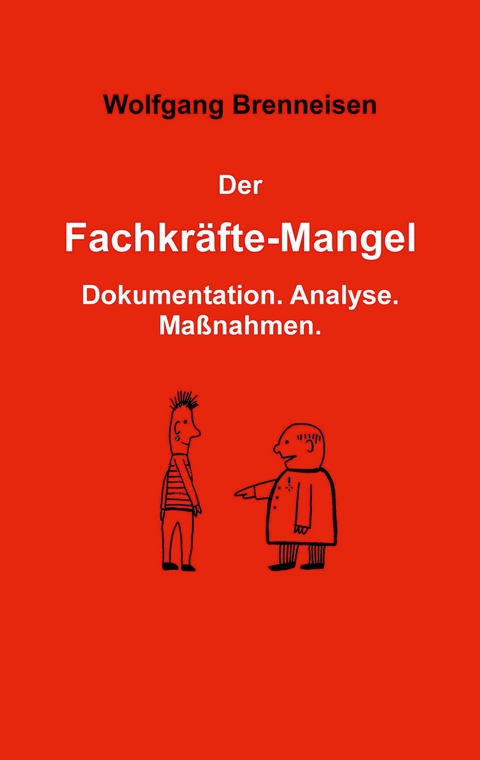 Der Fachkr&auml;ftemangel - Wolfgang Brenneisen