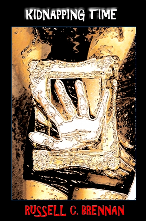 Kidnapping Time -  Russell  C. Brennan