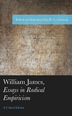 William James, Essays in Radical Empiricism - 