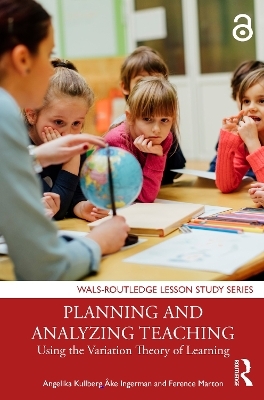 Planning and Analyzing Teaching - Angelika Kullberg, &Aring;ke Ingerman, Ference Marton