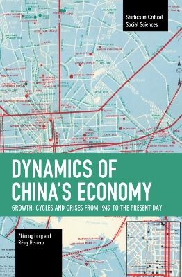 Dynamics of China's Economy - Zhiming Long, Remy Herrera