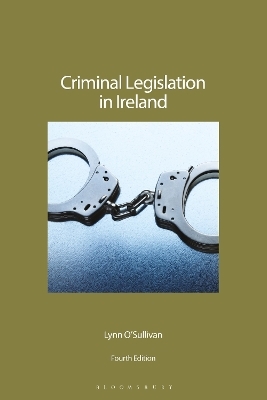 Criminal Legislation in Ireland - Lynn O'Sullivan