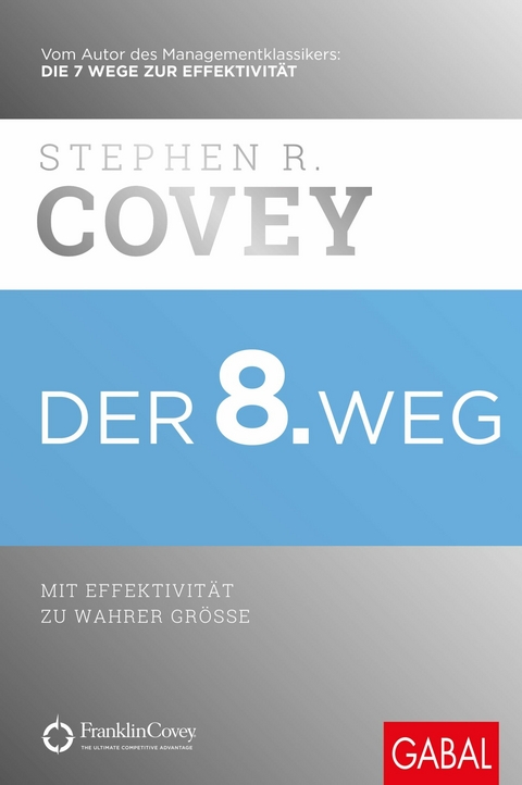 Der 8. Weg -  Stephen R. Covey