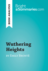 Wuthering Heights by Emily Bront&euml; (Book Analysis) - Bright Summaries