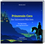 Prinzessin Cora - Das Salzwasserm&auml;rchen - Bach Markus, Laura Elisa Praetorius